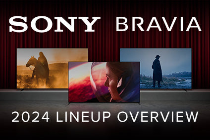 Sony Bravia 2024 Lineup Overview